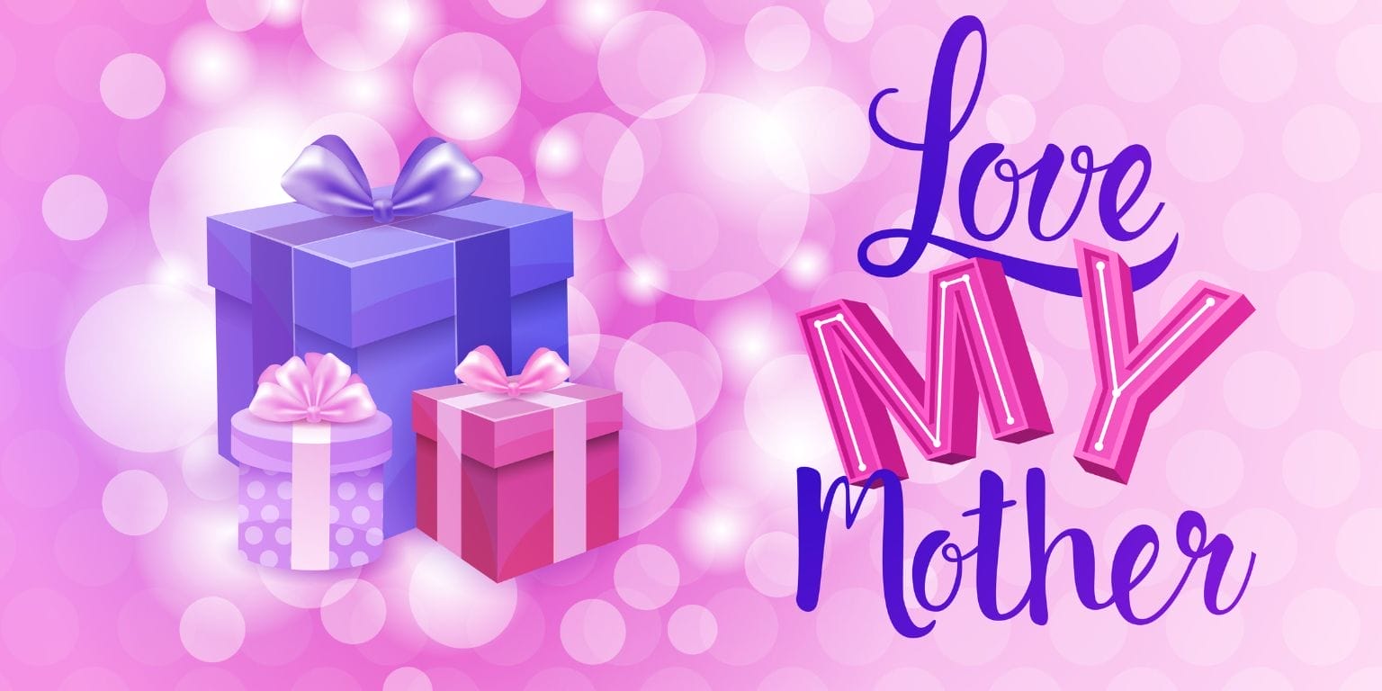 Geschenkeboxen mit Text "Love My Mother"
